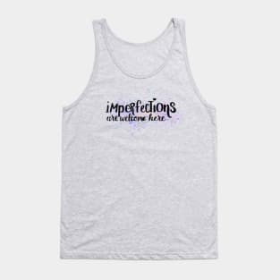 Imperfections Tank Top